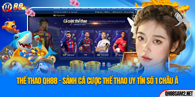 Thể Thao QH88 - Sảnh Cá Cược Thể Thao Uy Tín Số 1 Châu Á