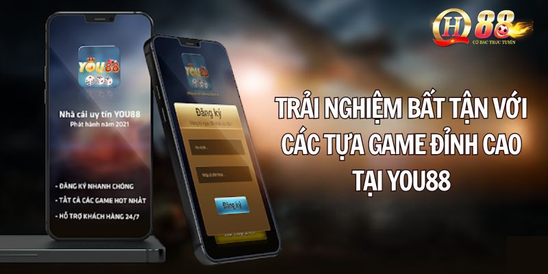 Tải app You88 trải nghiệm bất tận với những tựa game đỉnh cao